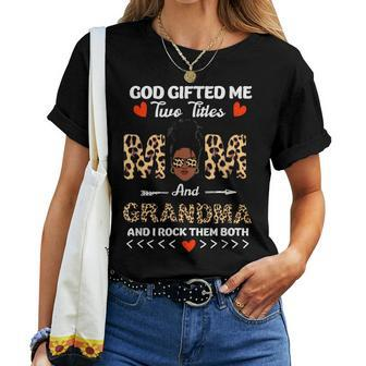 God ed Me Two Titles Mom And Grandma Black Girl God Rock Women T-shirt | Mazezy