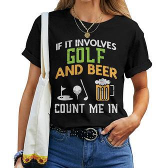 Golf And Beer Funny Drinking Golfer Dad Men Fathers Day Gift Women T-shirt - Seseable