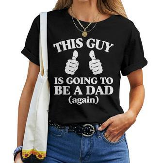 This Guy Is Going To Be A Dad Again Best Christmas Women T-shirt | Mazezy
