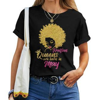 Haitian Queens Are Born In May Birthday For Women Women T-shirt | Mazezy