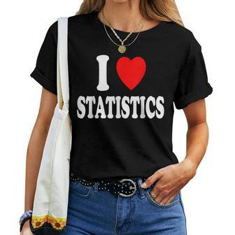 I Heart Love Statistics Mathematician Math Teacher Analyst Women T-shirt | Mazezy UK