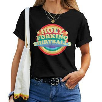 Holy Mother Forking Balls Forking Balls Funny Women T-shirt - Seseable