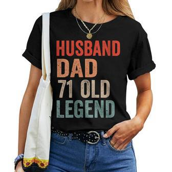 Husband Dad Legend 71St Birthday 71 Year Old Fathers Day Women T-shirt - Thegiftio UK