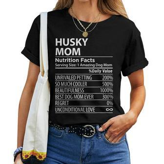 Husky Mom Nutrition Facts Husky Dog Owner Women T-shirt | Mazezy