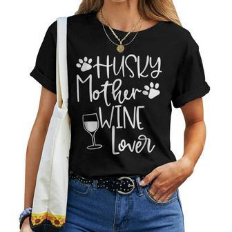 Womens Husky Mom Shirt Dog Wine Huskies Tee Women T-shirt | Mazezy