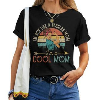 Im Not Like A Regular Mom Im A Cool Mom Mothers Day Women T-shirt - Seseable