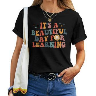 Its A Beautiful Day For Learning Women T-shirt - Seseable