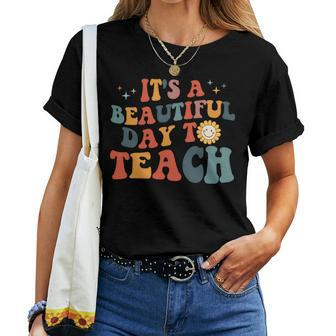 Its A Beautiful Day To Teach Women T-shirt - Seseable