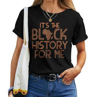 Its Black History For Me African Pride Bhm Men Women Kids V2 Women T-shirt - Seseable