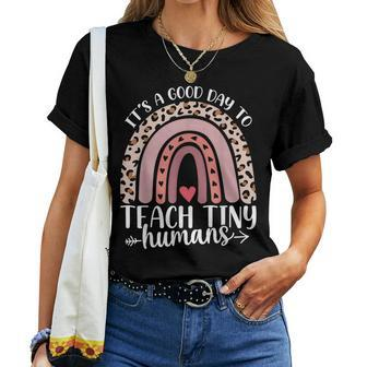 Its Good Day To Teach Tiny Humans Daycare Provider Teacher Women T-shirt | Mazezy