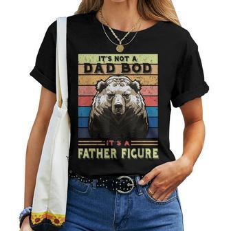 Its Not A Dad Bod Its Father Figure Bear Coffee Lover Women T-shirt | Mazezy