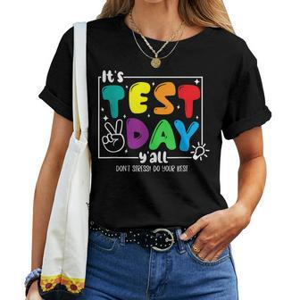 Its Test Day Yall Dont Stress Best Testing Day Teacher Women Crewneck Short T-shirt - Thegiftio UK