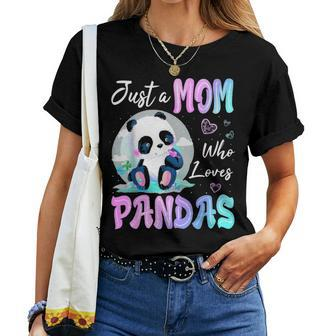 Just A Mom Who Loves Pandas Mothers Day Gift For Women Women T-shirt - Seseable