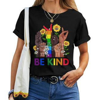 Be Kind Sign Language Hand Talking Lgbtq Gay Les Pride Asl Women T-shirt | Mazezy CA