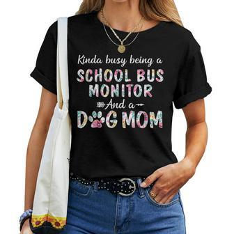 Kinda Busy School Bus Monitor And Dog Mom Women T-shirt | Mazezy