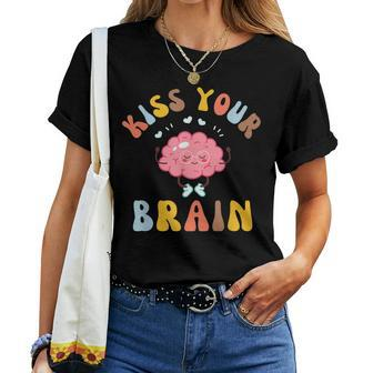 Kiss Your Brain Sped Teacher Appreciation Back To School Women T-shirt - Seseable