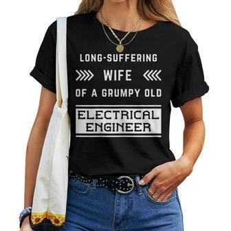 Long Suffering Wife Of A Grumpy Old Electrical Engineer Women T-shirt | Mazezy
