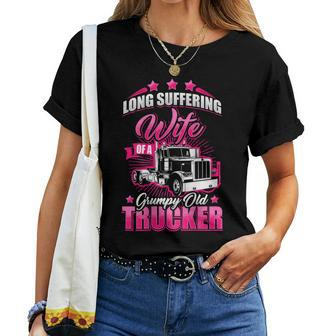 Long Suffering Wife Of A Grumpy Old Truck Driver Trucker Women T-shirt | Mazezy
