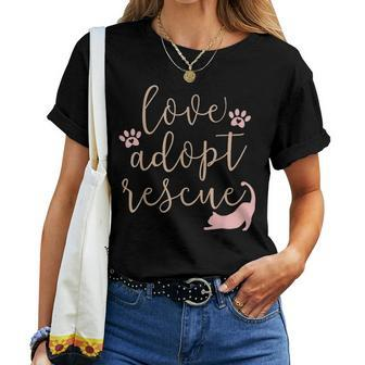 Love Adopt Rescue Cat Pet Owner Rescue Mom Or Dad Women T-shirt - Seseable