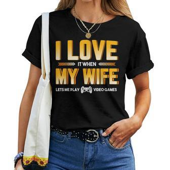 I Love My Wife T For Video Gamer Dad Father Women T-shirt | Mazezy