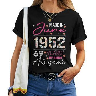 Made In June 1952 69 Years Of Being Awesome Birthday Women T-shirt | Mazezy