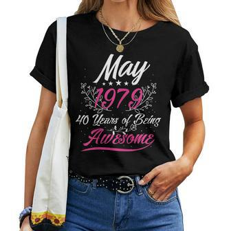 Womens May 1979 40 Years Of Being Awesome 40Th Birthday Women T-shirt | Mazezy