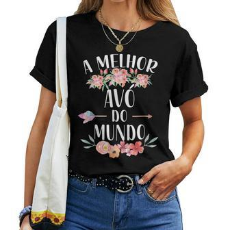 A Melhor Avo Do Mundo Portuguese Grandma Floral Women T-shirt | Mazezy