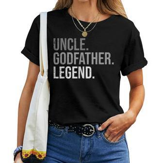 Mens Uncle Godfather Legend Best Godfather Proposal Baptism Women T-shirt | Mazezy
