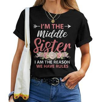 Im The Middle Sister The Reason We Have Rules Older Sister Women T-shirt | Mazezy AU