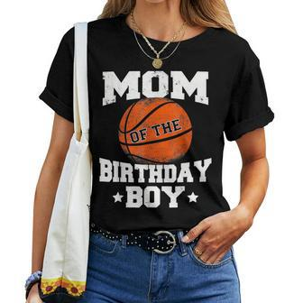 Mom Of The Birthday Boy Basketball Mother Mama Women T-shirt | Mazezy