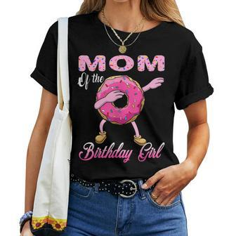 Mom Of The Birthday Girl Donut Dab Matching Party Outfits Women T-shirt | Mazezy