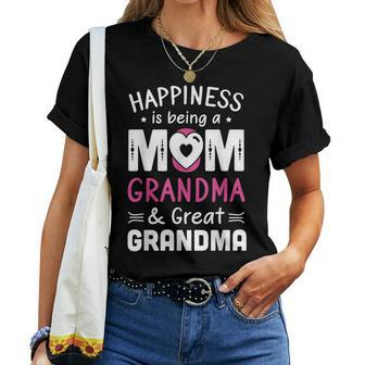Being Mom Grandma & Great Grandma Happiness Grandmother Women T-shirt | Mazezy