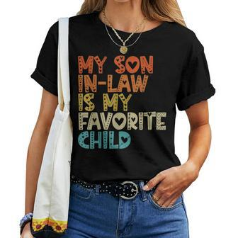 Women Mother In Law My Son In Law Is My Favorite Child Women T-shirt | Mazezy