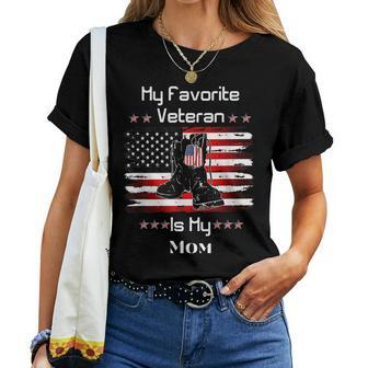 Mother Veterans Day My Favorite Veteran Is My Mom Proud Son V3 Women T-shirt - Seseable
