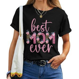 Mothers Day Best Mom Ever Leopard Flower Gifts Daughter Son Women T-shirt - Seseable