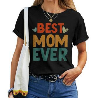 Mothers Day Best Mom Ever For Mama Mom From Daughter Son Women T-shirt - Seseable