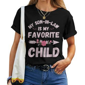 My Soninlaw Is My Favorite Child Family Humor Funny Mom Gift For Womens Women Crewneck Short T-shirt - Thegiftio UK
