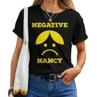 Negative Nancy I Hate People Funny For Men And Women Women T-shirt - Seseable