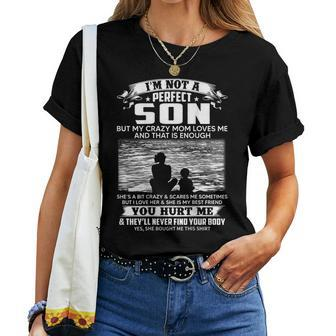 Im Not A Perfect Son But My Crazy Mom Loves Me On Back Women T-shirt | Mazezy