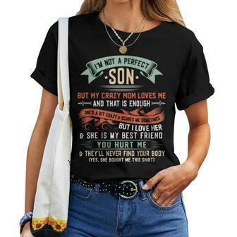 Im Not A Perfect Son But My Crazy Mom Loves Me Women T-shirt - Thegiftio UK