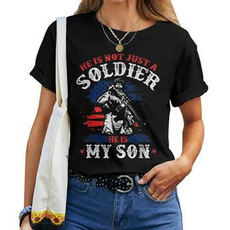 He Is Not A Soldier He Is My Dear Son Army Mom Proud Dad Top Women T-shirt | Mazezy