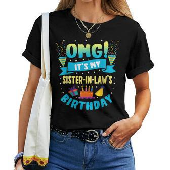 Omg Its My Sister In Law Birthday Women T-shirt | Mazezy