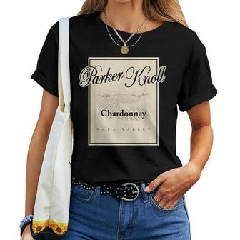 Parker Knoll Napa Valley Wine Vineyard Cute Chardonnay Women T-shirt - Thegiftio UK