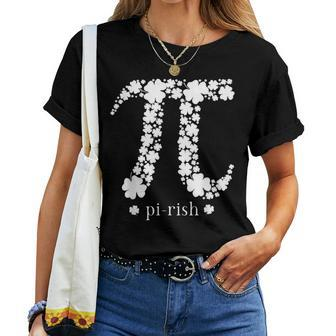 Pi Rish Lucky Shamrock Irish Math Teacher St Patrick Day Women T-shirt - Seseable