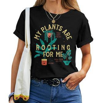 My Plants Are Rooting For Me Plant Gardening Gardener Women T-shirt | Mazezy DE