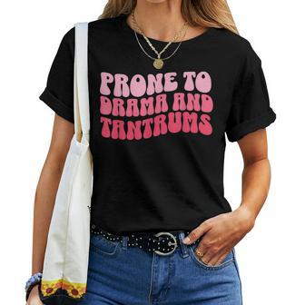 Womens Prone To Drama And Tantrums Wife Women T-shirt Casual Daily Basic Unisex Tee | Mazezy