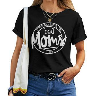 Proud Member Of The Bad Moms Club Mother’S Day Women T-shirt - Thegiftio UK
