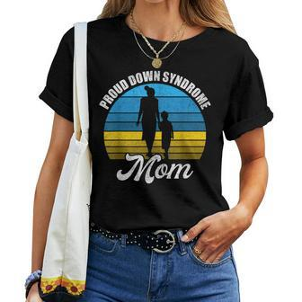 Proud Mom Of Down Syndrome Kid Son Daughter Trisomy 21 Women T-shirt - Seseable