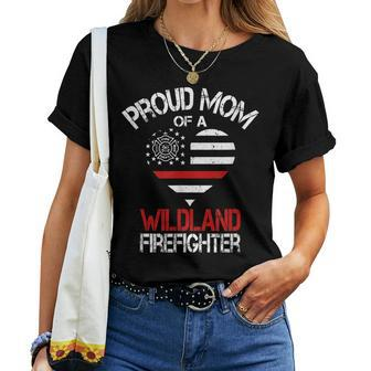 Proud Mom Of A Wildland Firefighter | Fireman Mothers Day Women T-shirt - Seseable