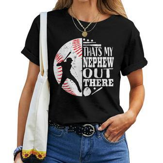 Proud Thats My Nephew Out There Baseball Aunt Uncle Graphic Women T-shirt - Seseable